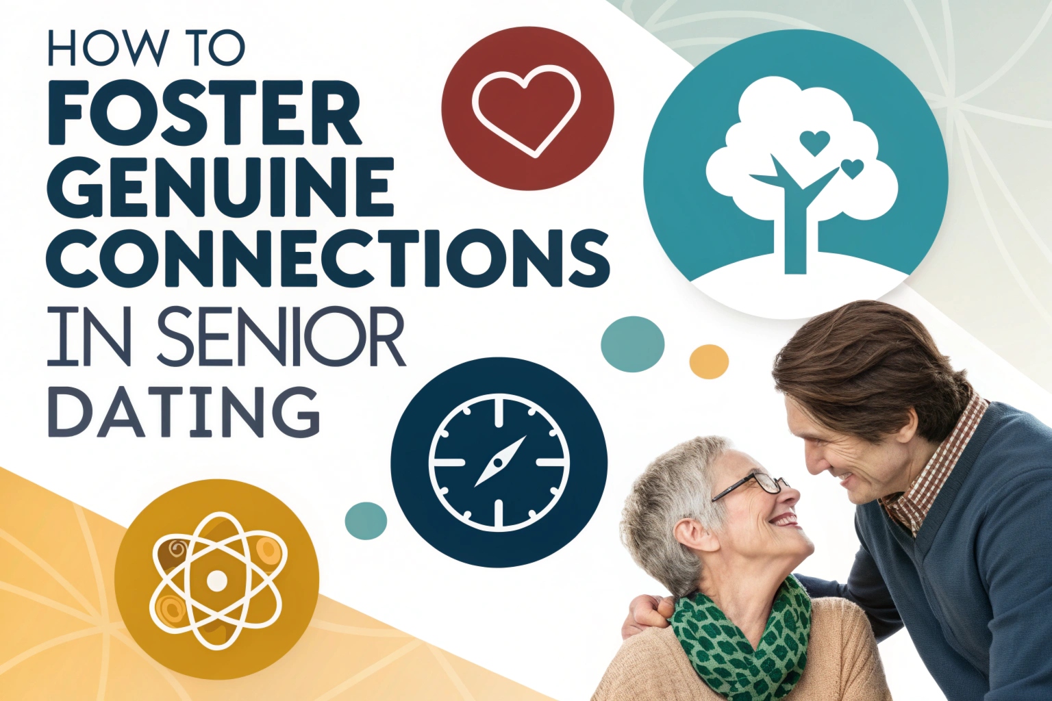 How To Foster Genuine Connections In Senior Dating
